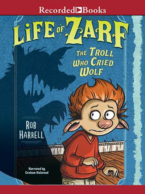 Title details for The Troll Who Cried Wolf by Rob Harrell - Available